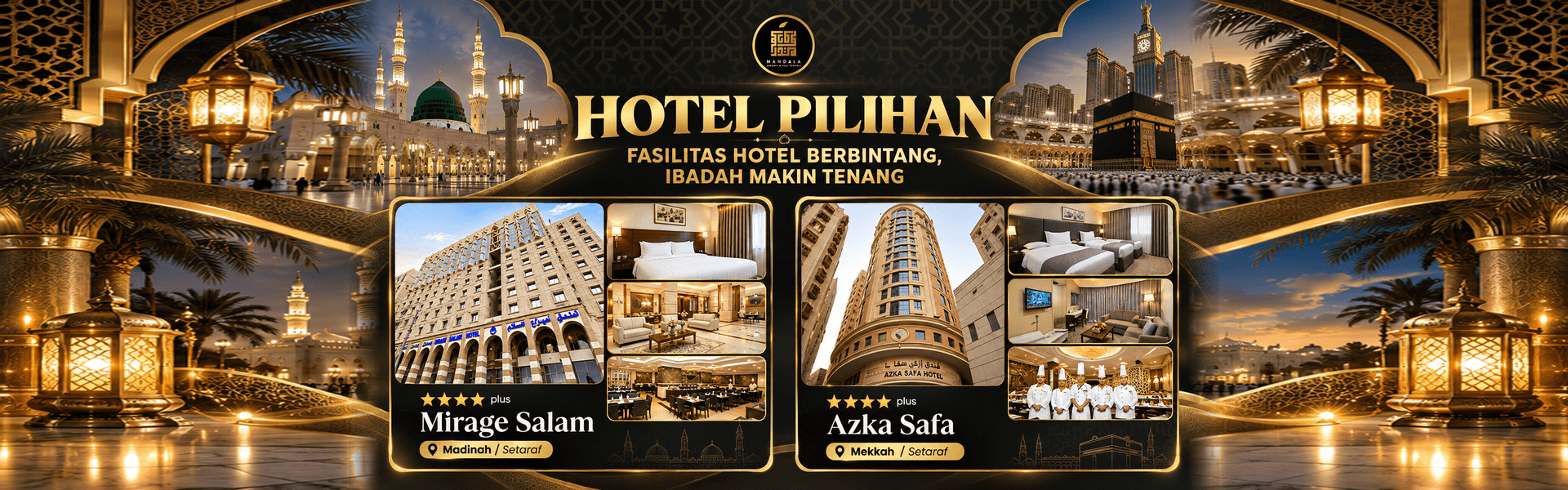 Pilihan hotel Mirage Salam di Madinah dan Azka Safa di Makkah